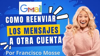 Miniatura · 🔄 Gmail: Reenvío Automático de Emails a Otra Cuenta