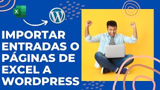 Miniatura · Importar entradas o páginas desde excel en Wordpress
